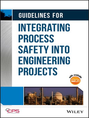 cover image of Guidelines for Integrating Process Safety into Engineering Projects